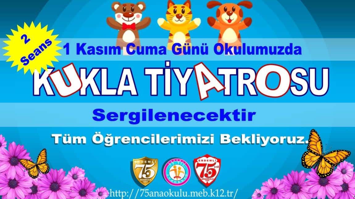 Tüm öğrencilerimizi kukla tiyatromuza bekliyoruz